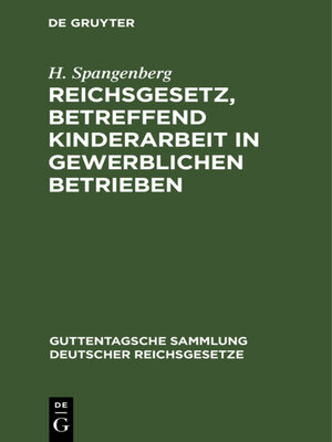 cover image of Reichsgesetz, betreffend Kinderarbeit in gewerblichen Betrieben